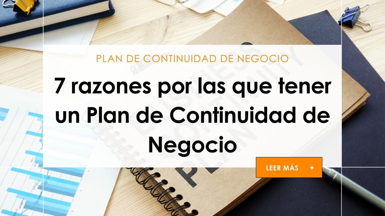 7 razones por las que tener un Plan de Continuidad de Negocio